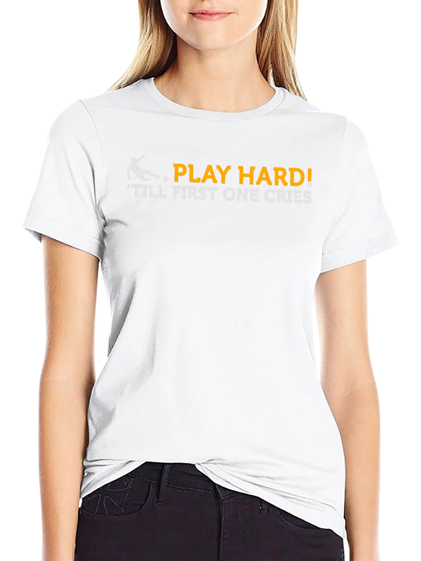 Play Hard T-Shirt - Till First One Cries!