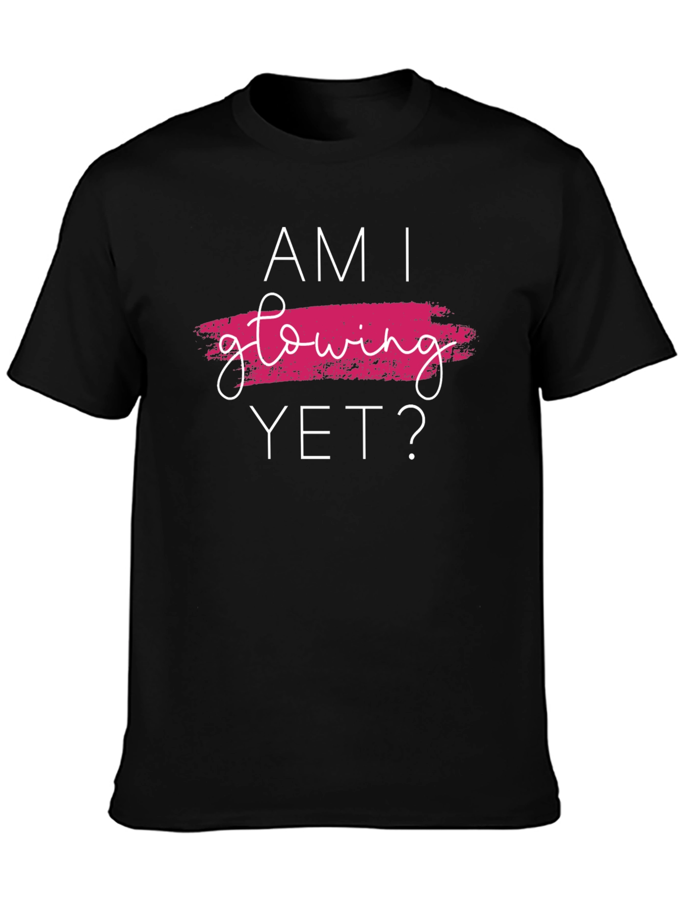 Am I Glowing Yet? Graphic Tee - Trendy Black T-Shirt