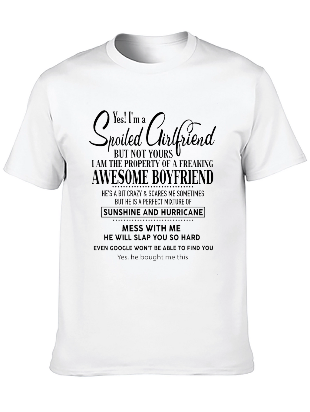 Spoiled Girlfriend Awesome Boyfriend Graphic Tee