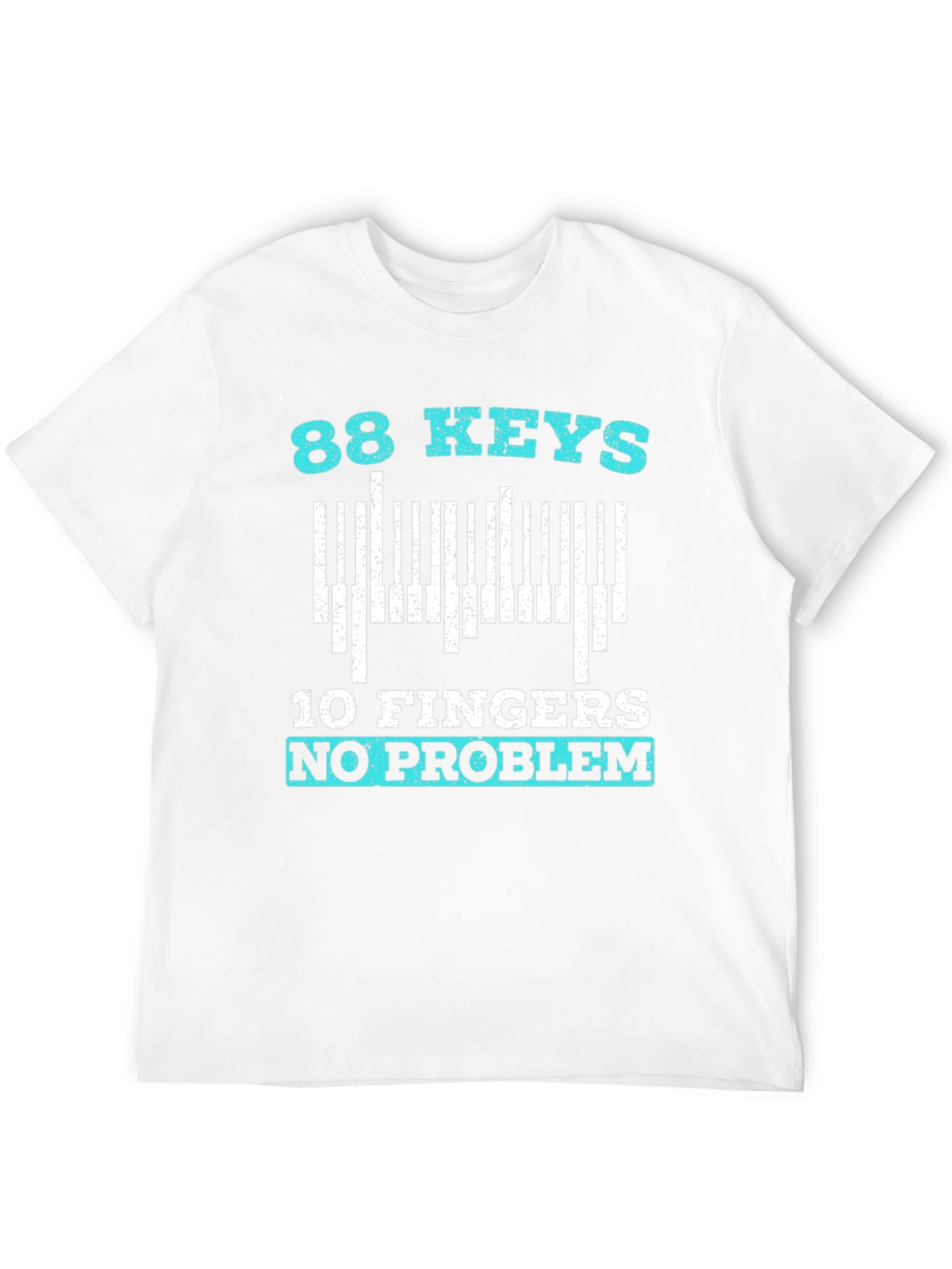 88 Keys 10 Fingers No Problem T-Shirt