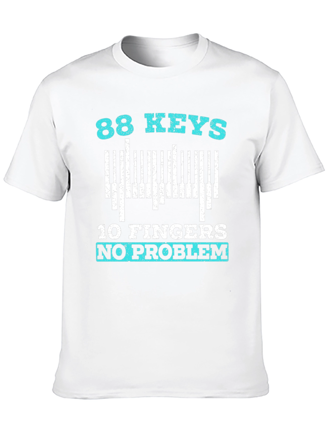 88 Keys 10 Fingers No Problem T-Shirt