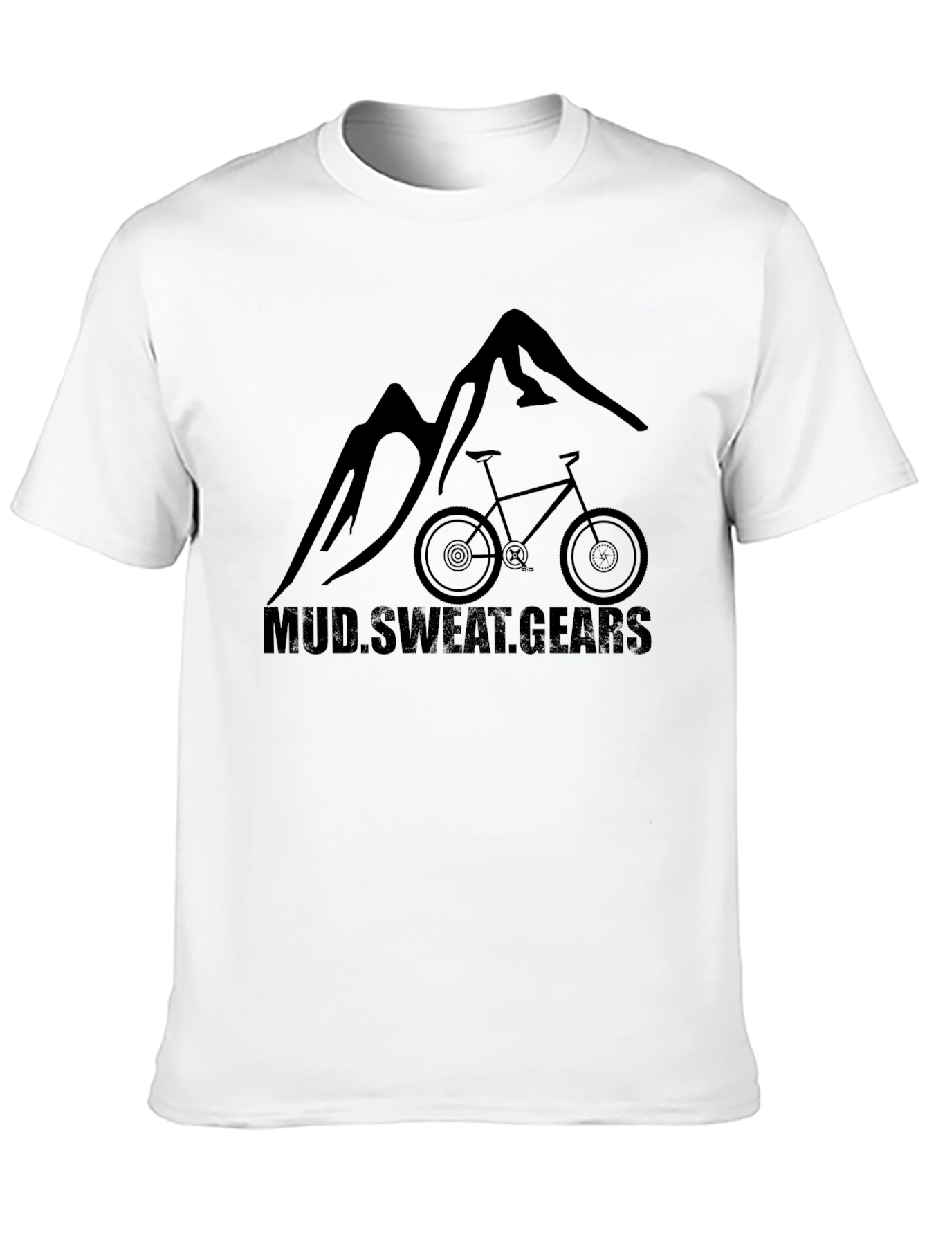 Mud. Sweat. Gears. T-Shirt