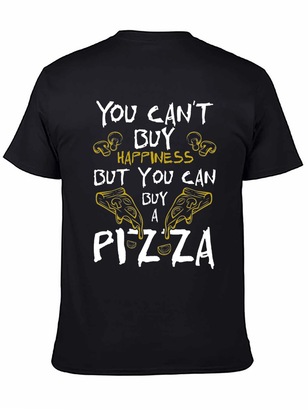 Pizza Happiness Graphic T-Shirt - Unisex Black Tee