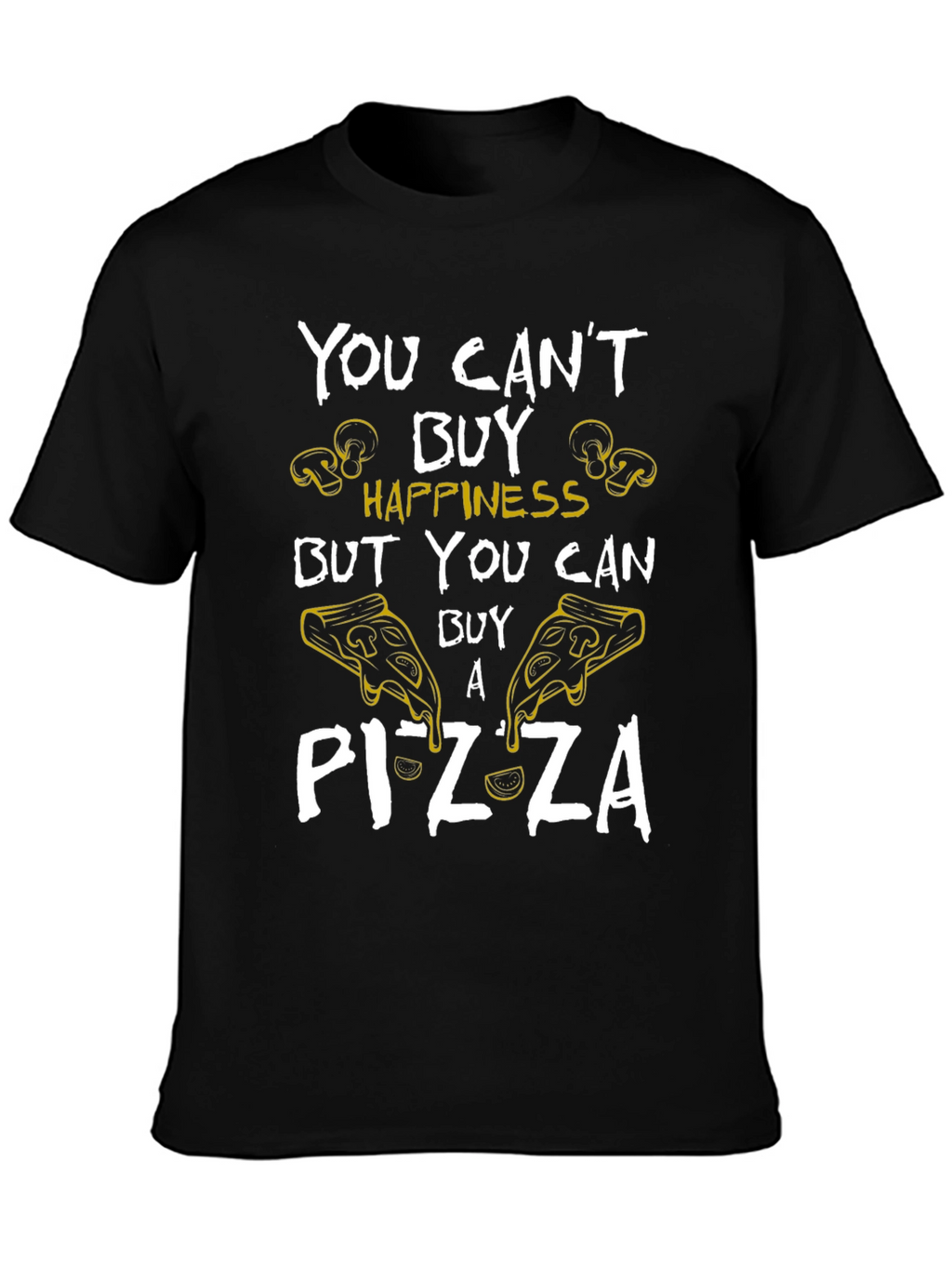 Pizza Happiness Graphic T-Shirt - Unisex Black Tee