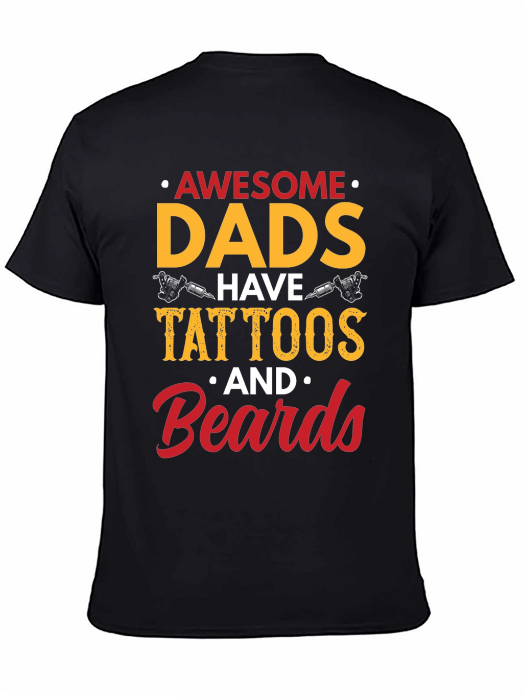 Awesome Dads Tattoos & Beards Black Graphic Tee