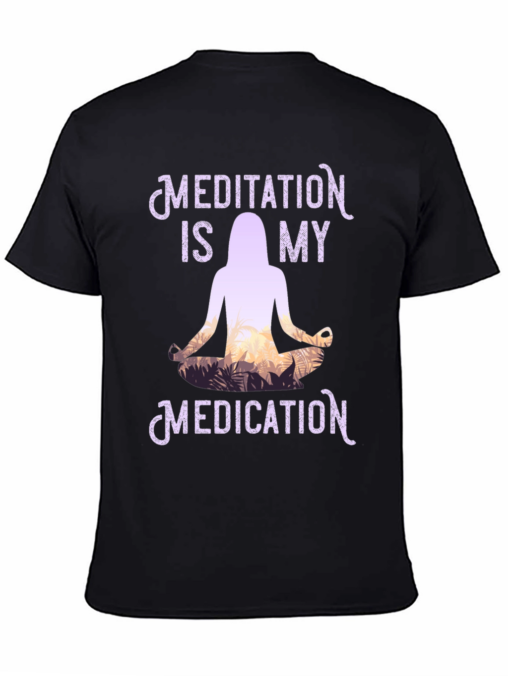 Meditation is My Medication Graphic Tee