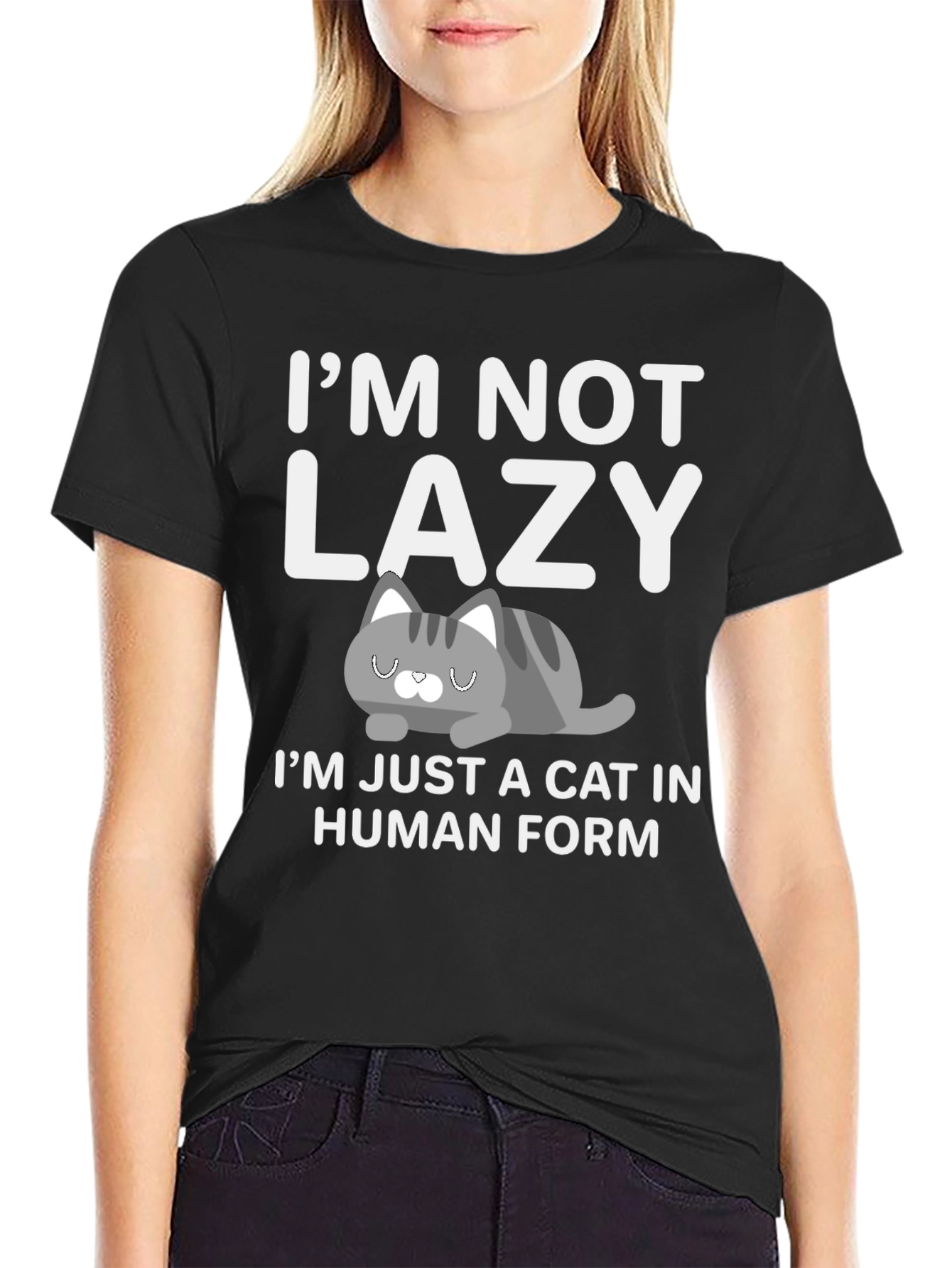 Funny Cat T-Shirt: Im Not Lazy Cat in Human Form