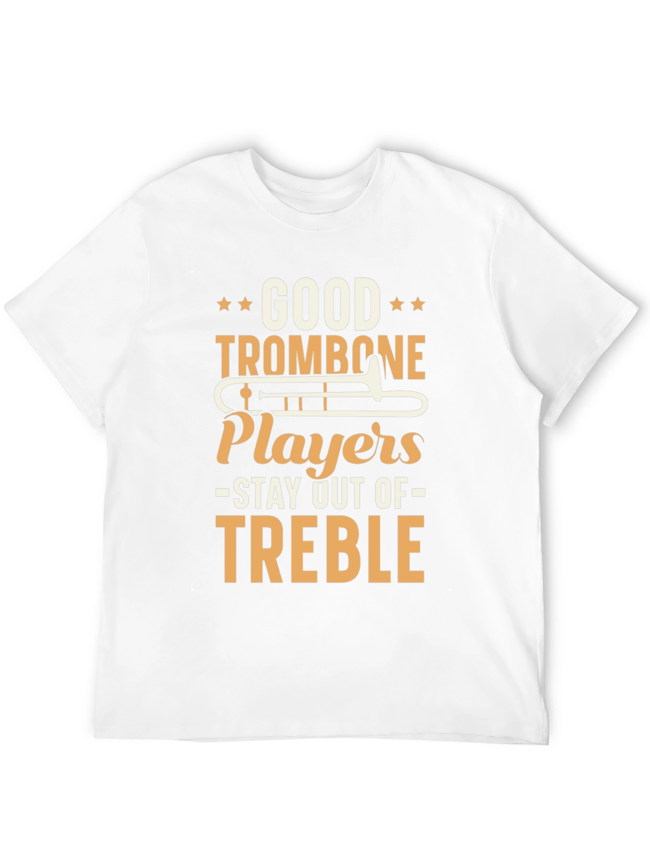 Good Trombone Players T-Shirt