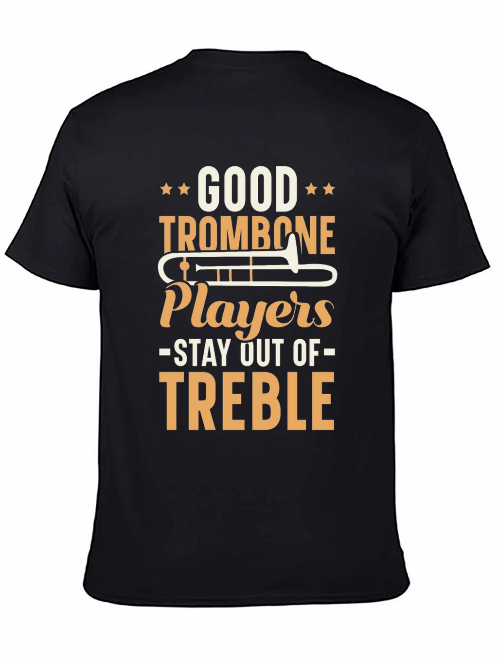 Good Trombone Players T-Shirt