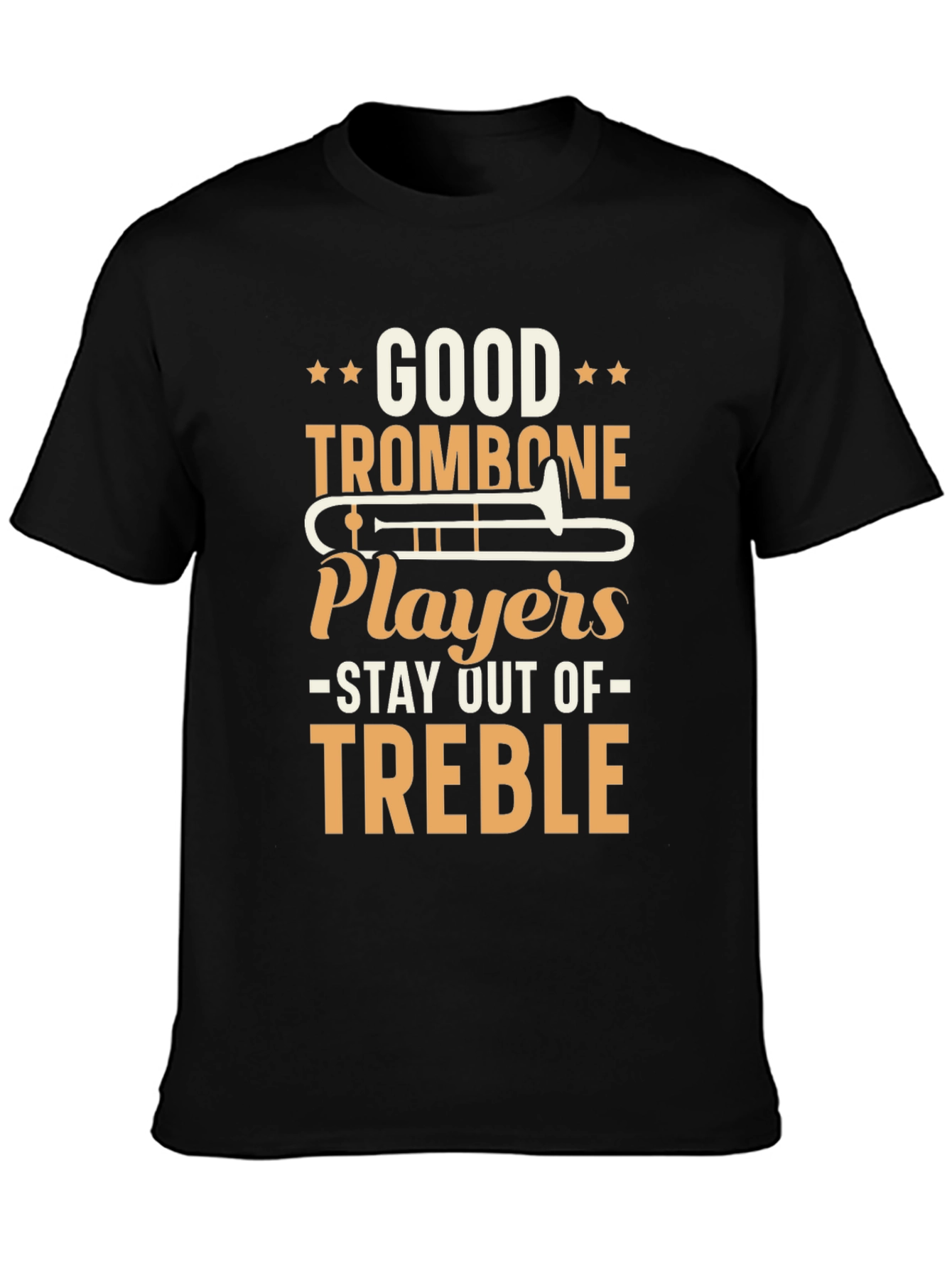 Good Trombone Players T-Shirt
