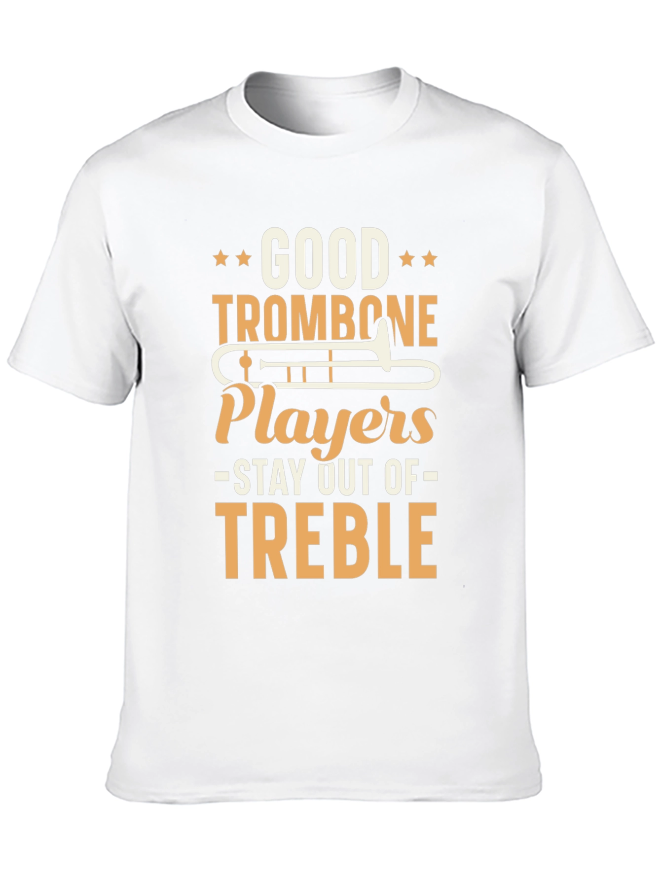 Good Trombone Players T-Shirt