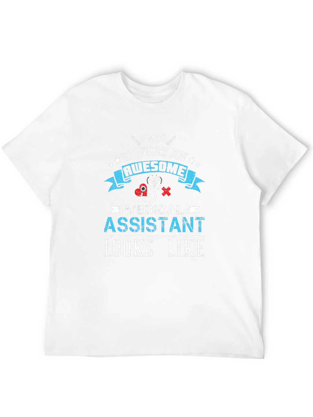 Awesome Medical Assistant T-Shirt