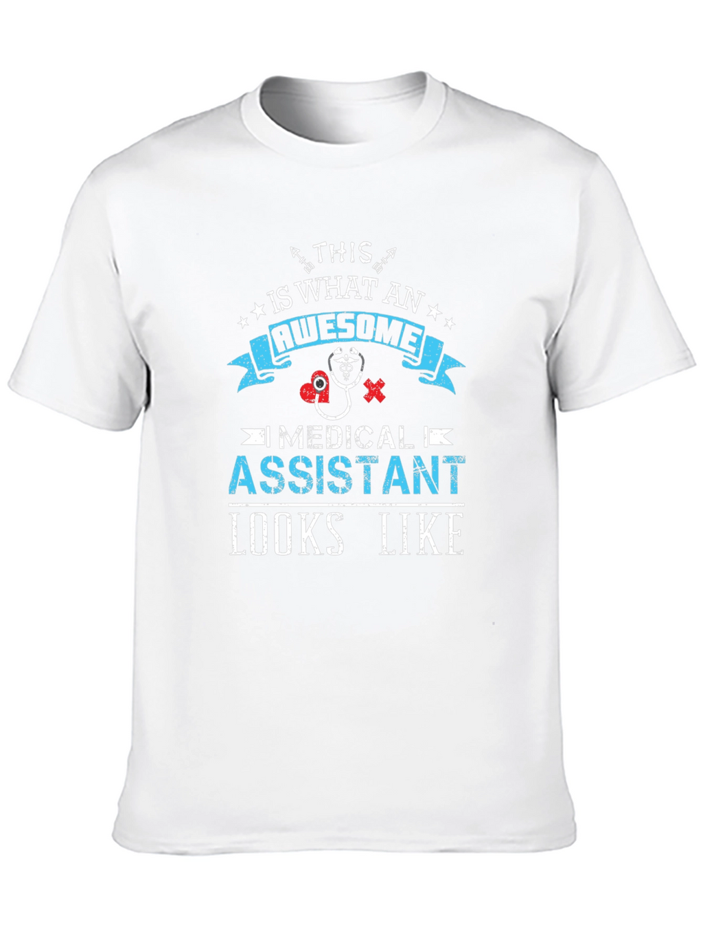 Awesome Medical Assistant T-Shirt