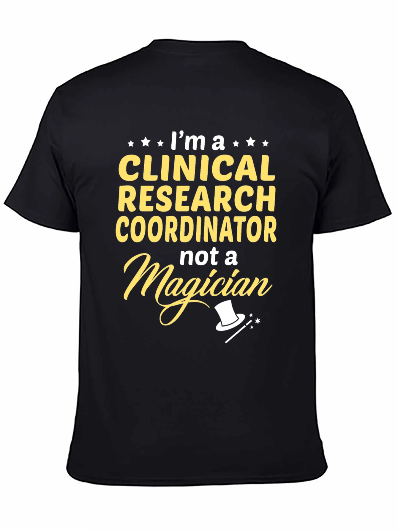 Clinical Research Coordinator Funny Graphic T-Shirt