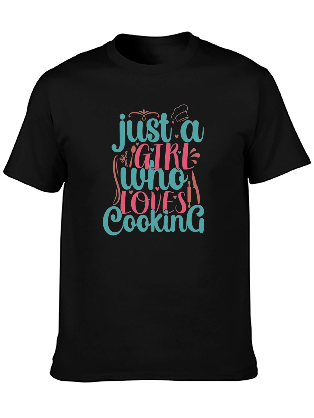 Just A Girl Who Loves Cooking Graphic T-Shirt