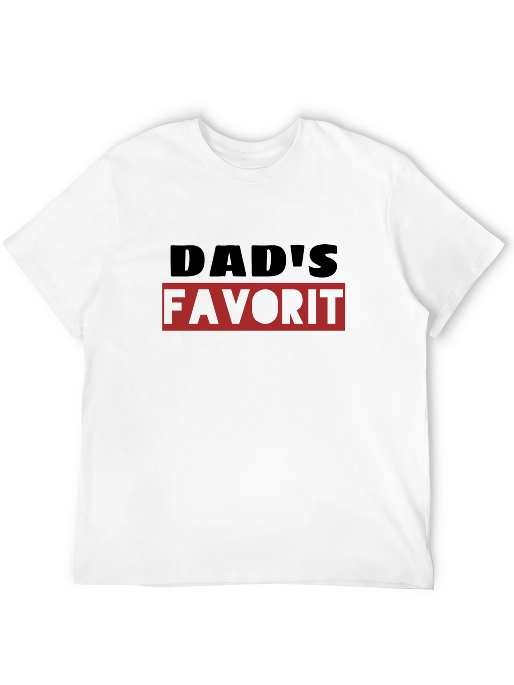 Dads Favorite T-Shirt - Black Graphic Tee