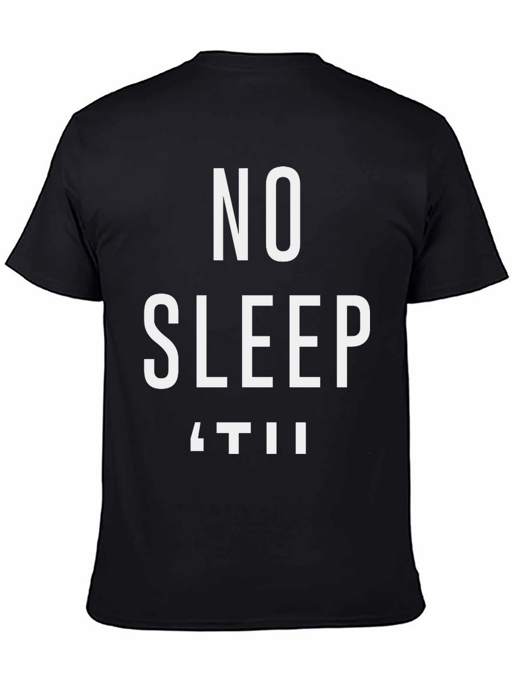 No Sleep Til T-Shirt - Black Graphic Tee