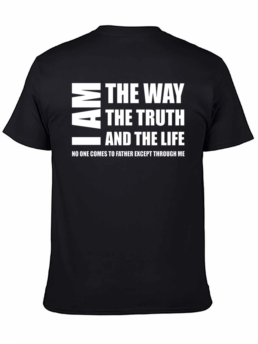 I Am The Way Truth Life Graphic Tee