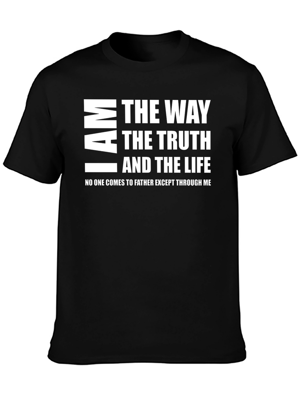 I Am The Way Truth Life Graphic Tee