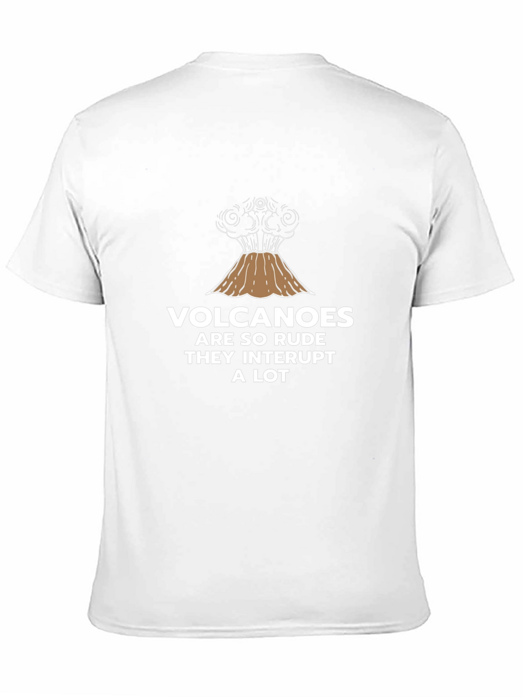 Volcano Humor Graphic T-Shirt