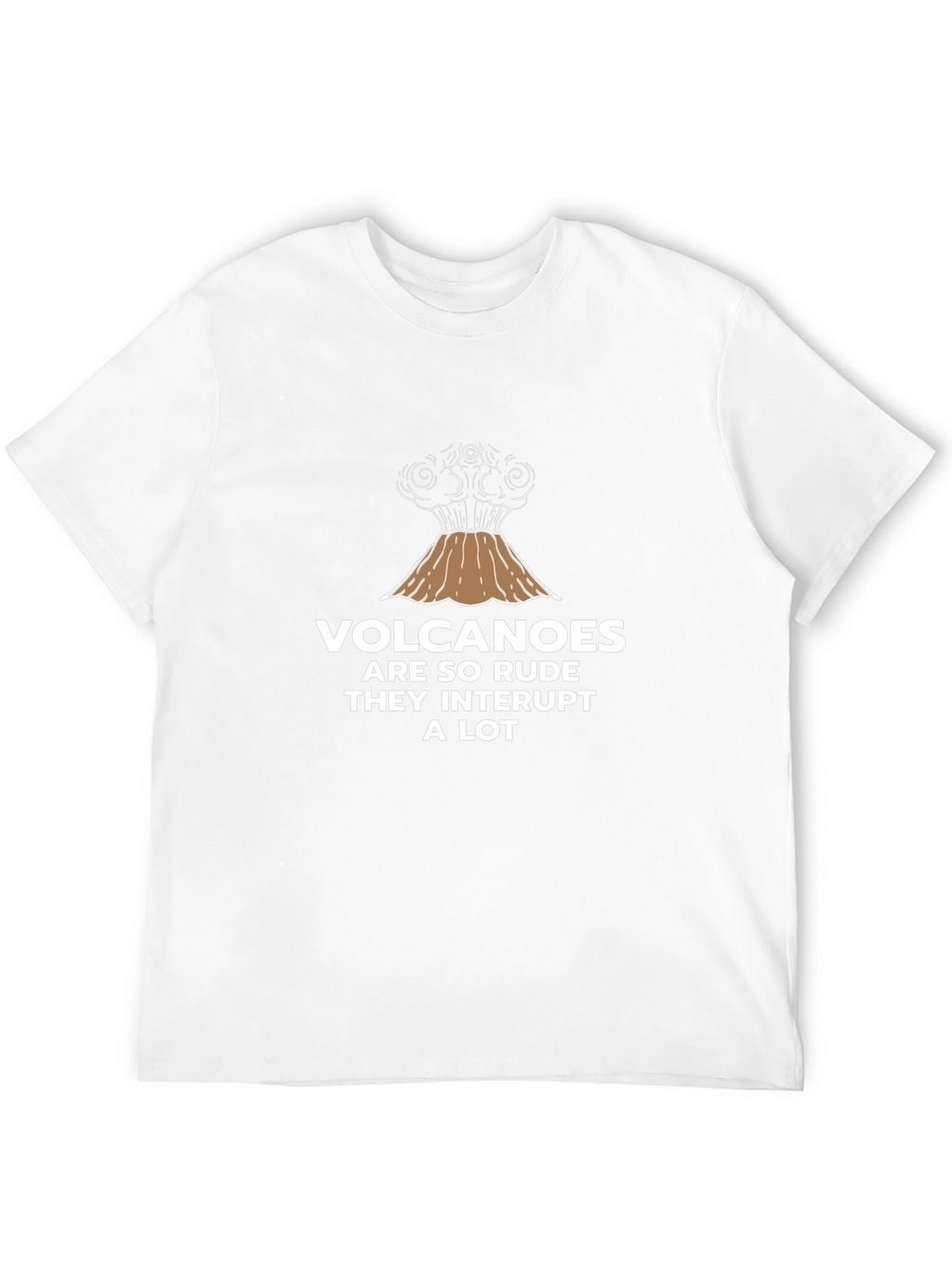 Volcano Humor Graphic T-Shirt