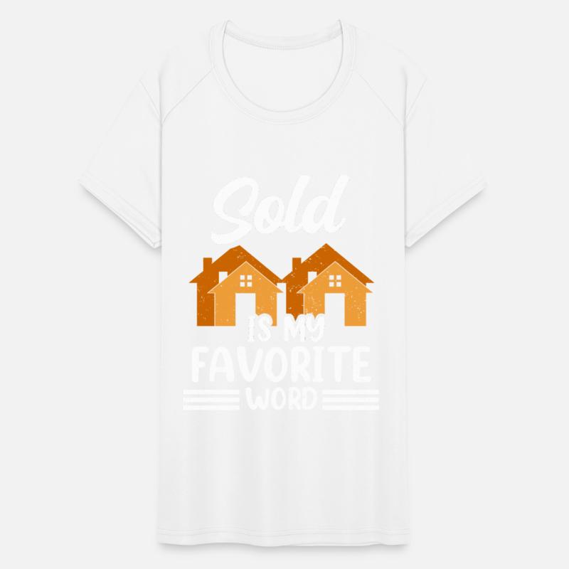 Sold Is My Favorite Word Job Realtor Real Estate