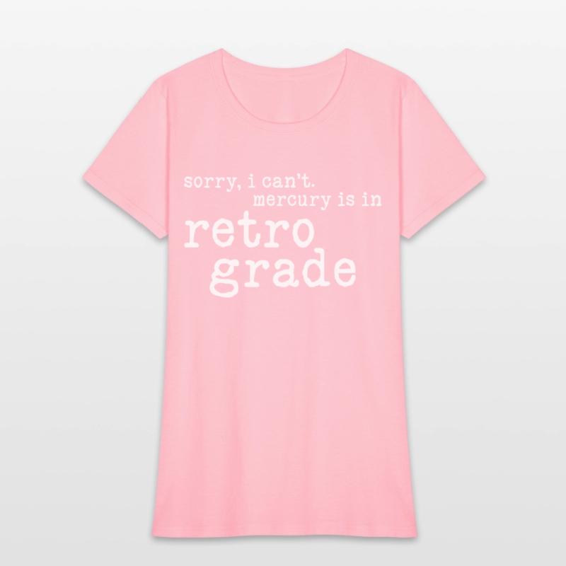 Sorry I Can'T Mercury Is In Retrograde Protection