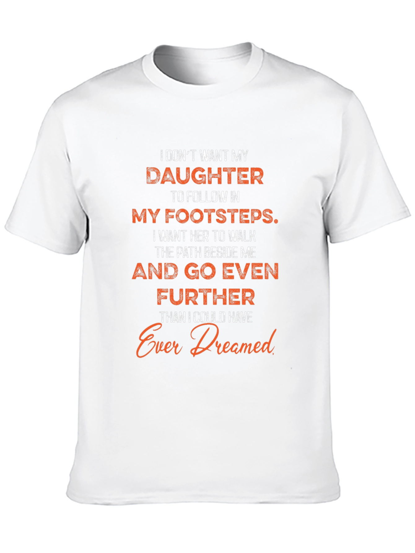 Daughter Footsteps T-Shirt - Fathers Love Design
