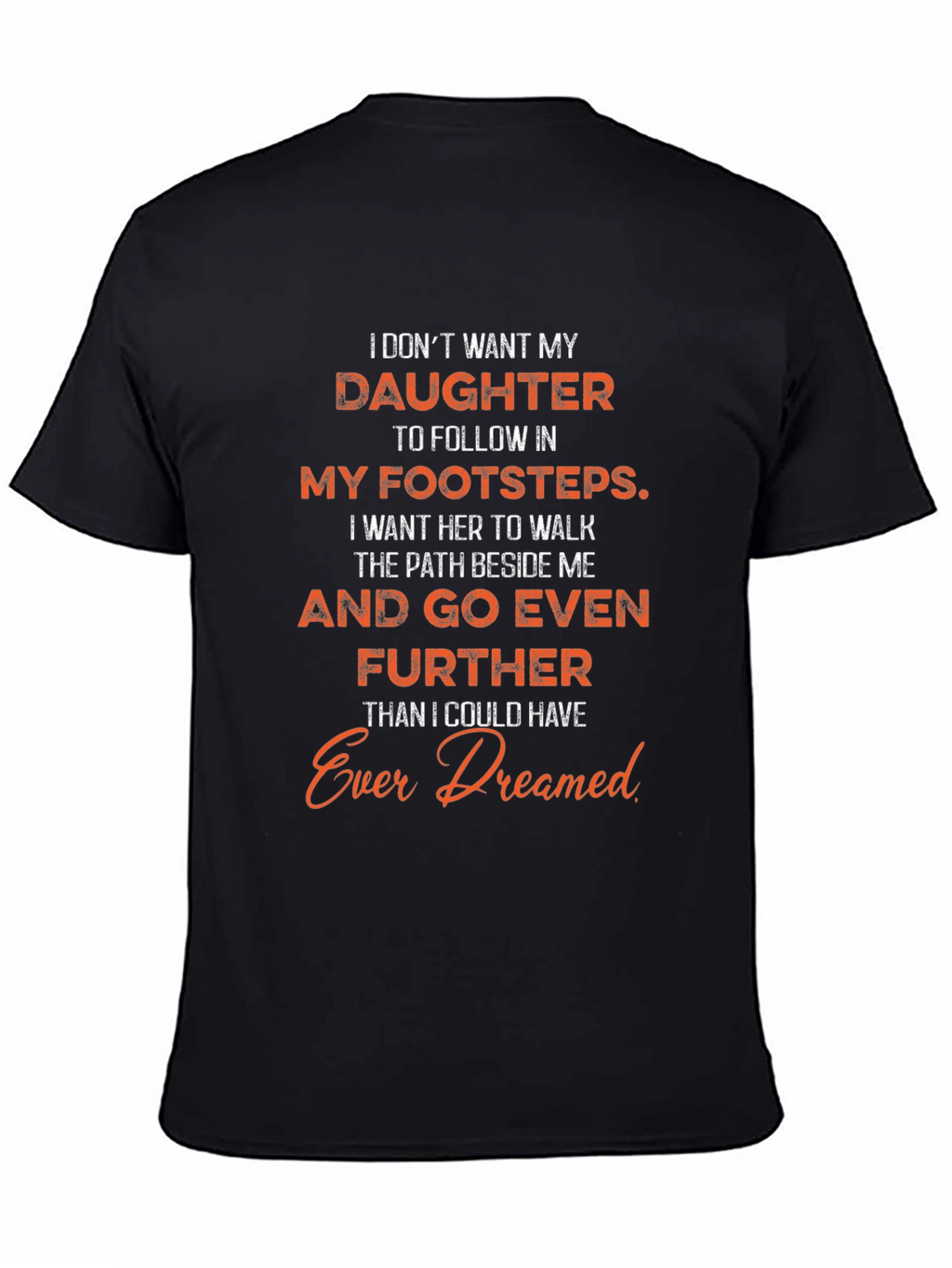 Daughter Footsteps T-Shirt - Fathers Love Design