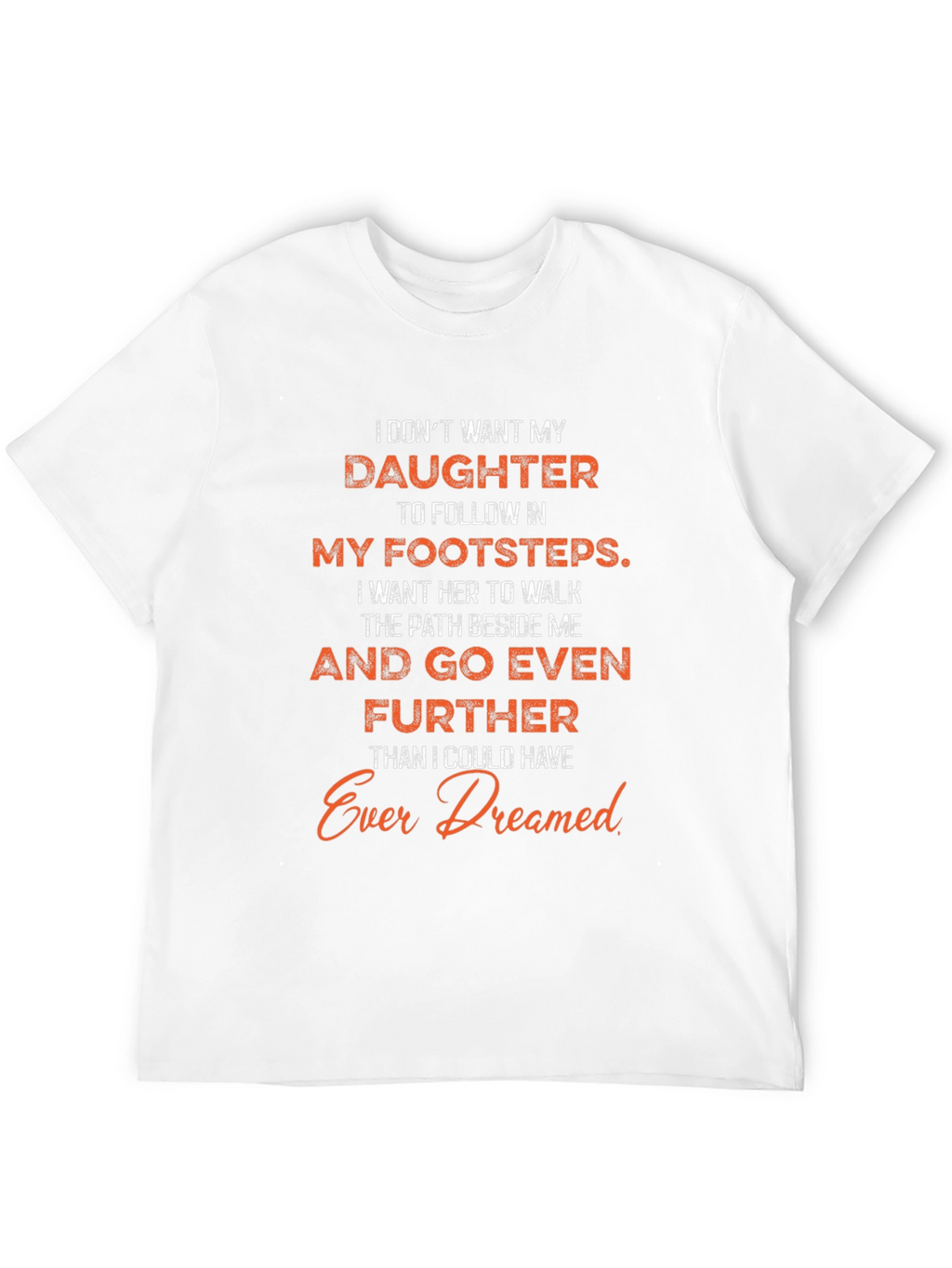 Daughter Footsteps T-Shirt - Fathers Love Design