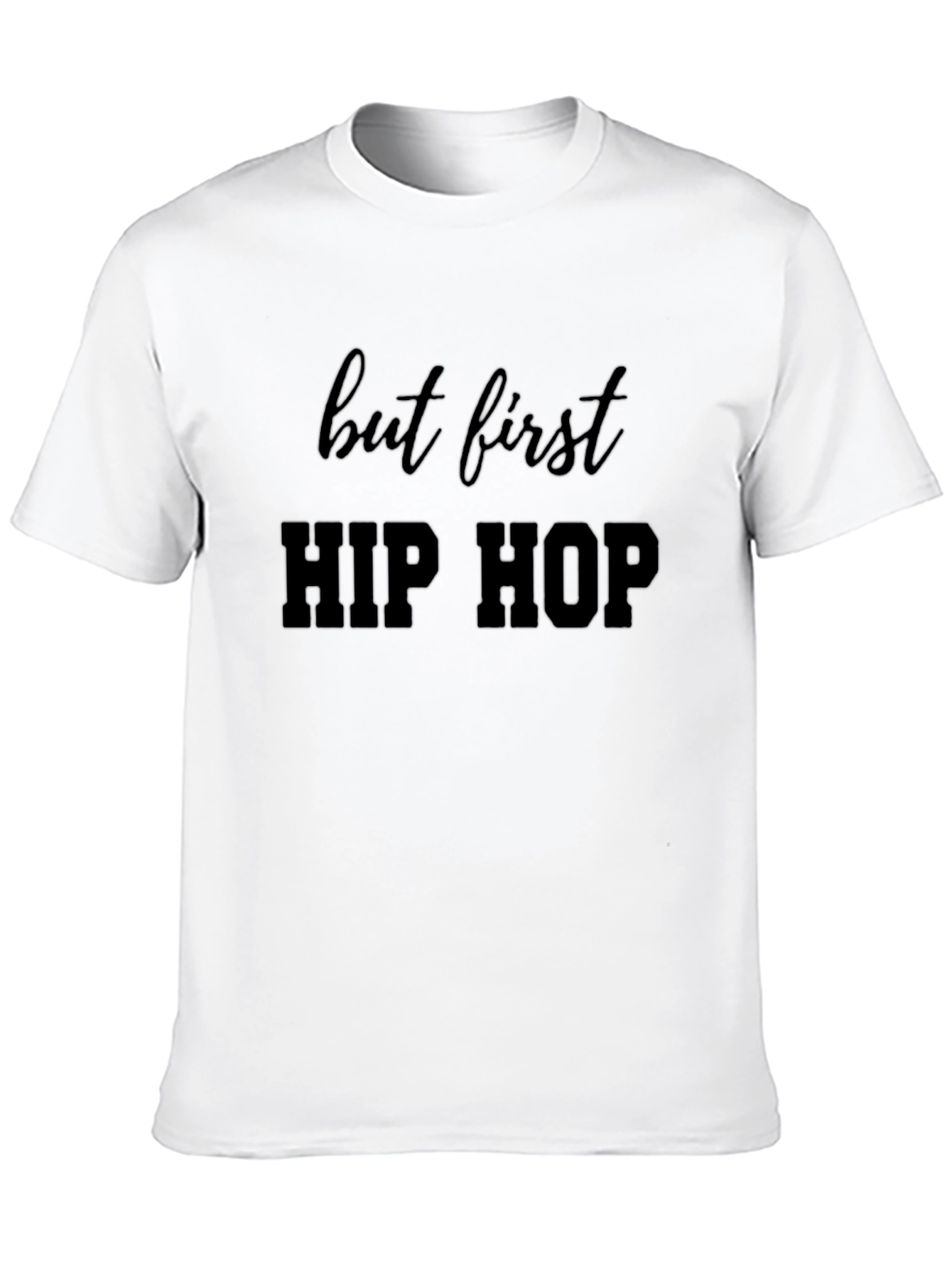 But First Hip Hop Black Tee