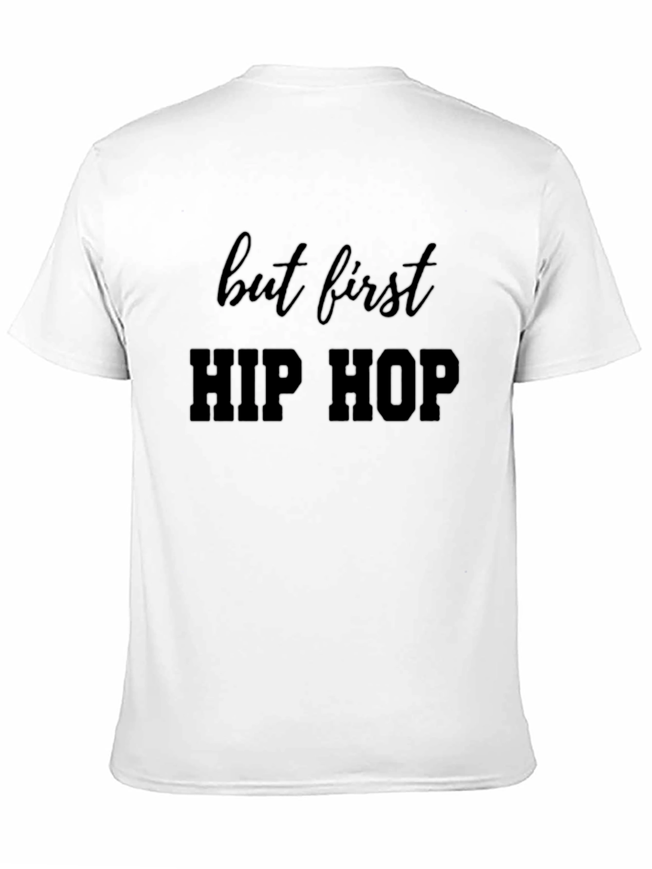 But First Hip Hop Black Tee