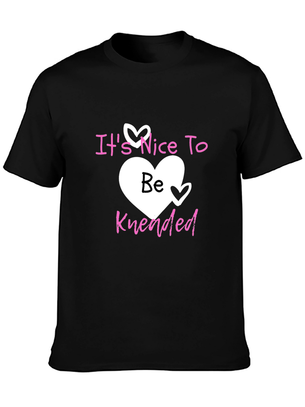 Its Nice To Be Kneaded Graphic Tee