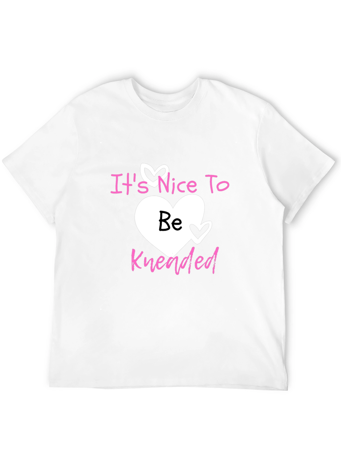 Its Nice To Be Kneaded Graphic Tee