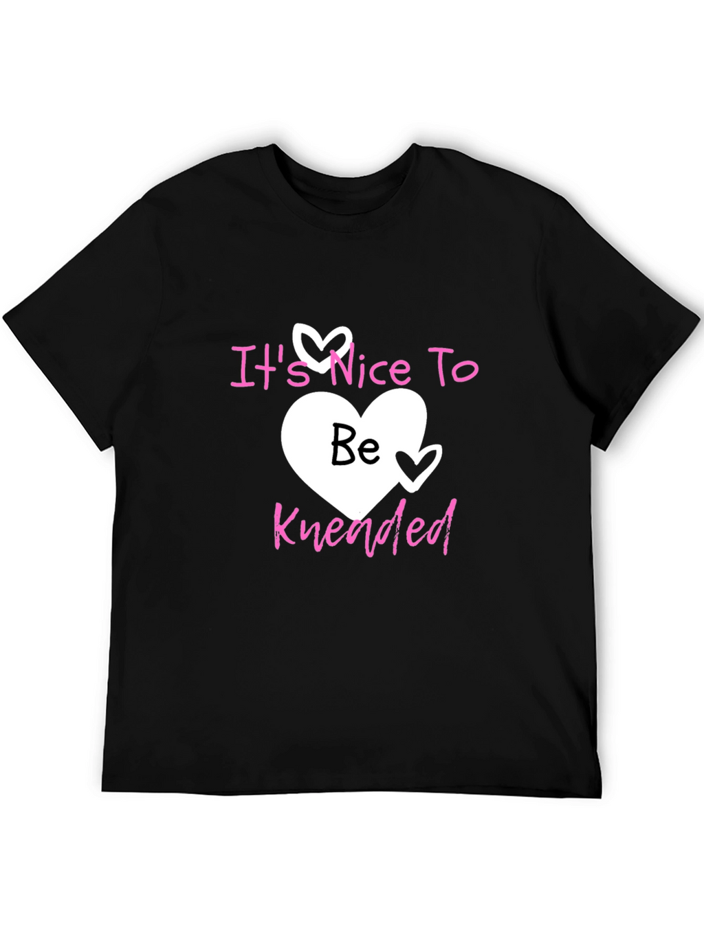 Its Nice To Be Kneaded Graphic Tee