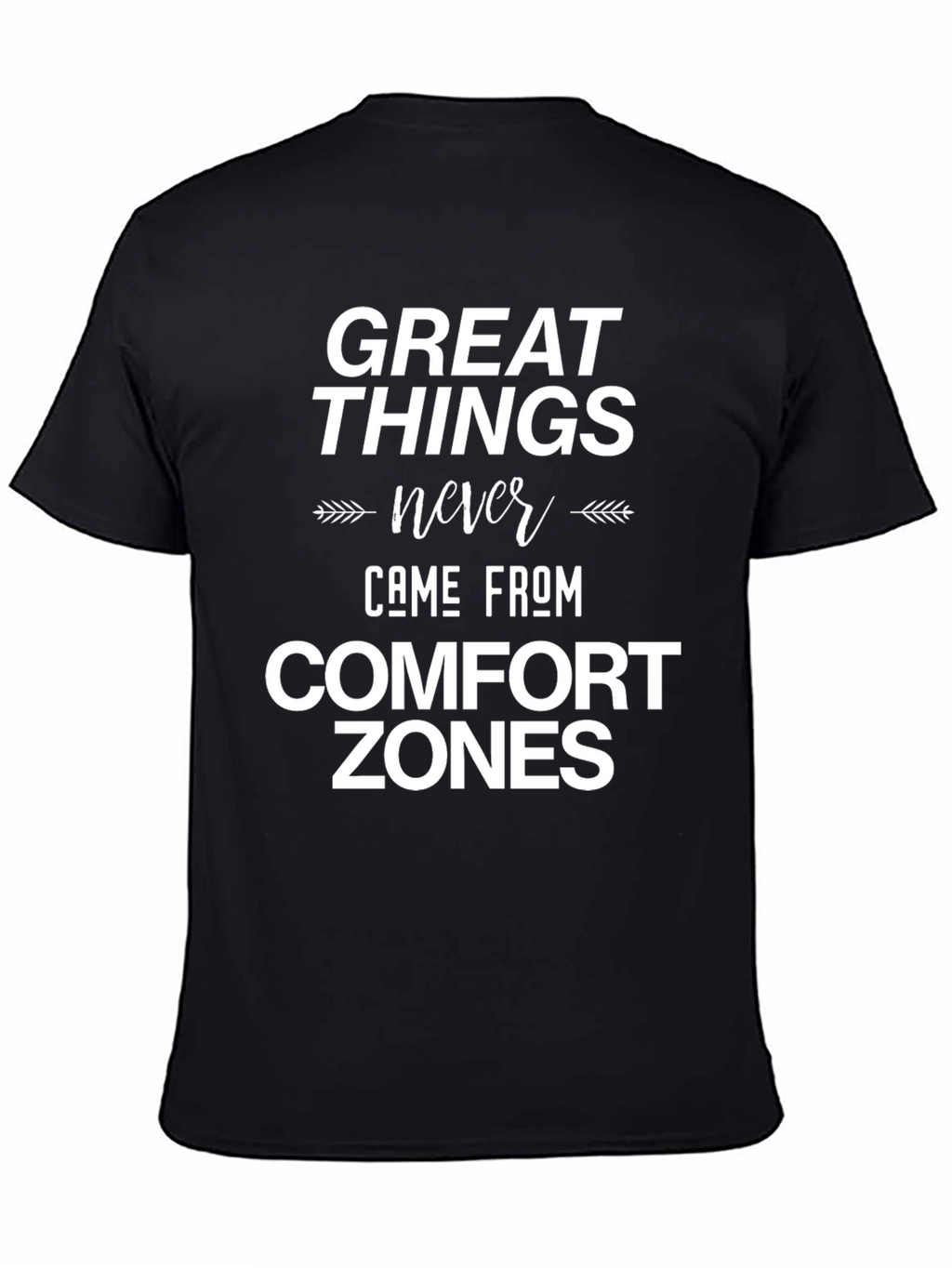 Inspirational Quote Graphic T-Shirt