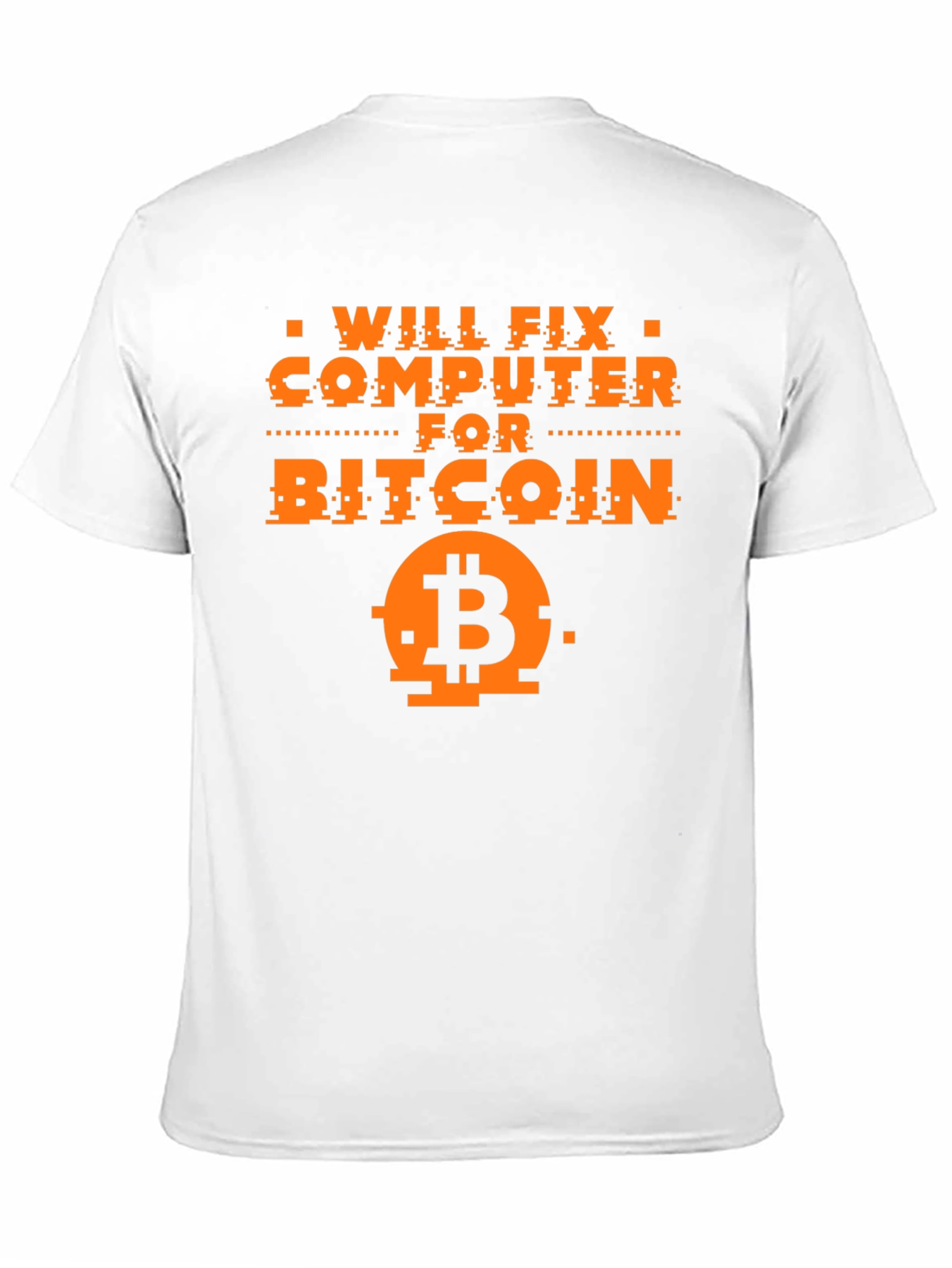 Will Fix Computer for Bitcoin Graphic Tee