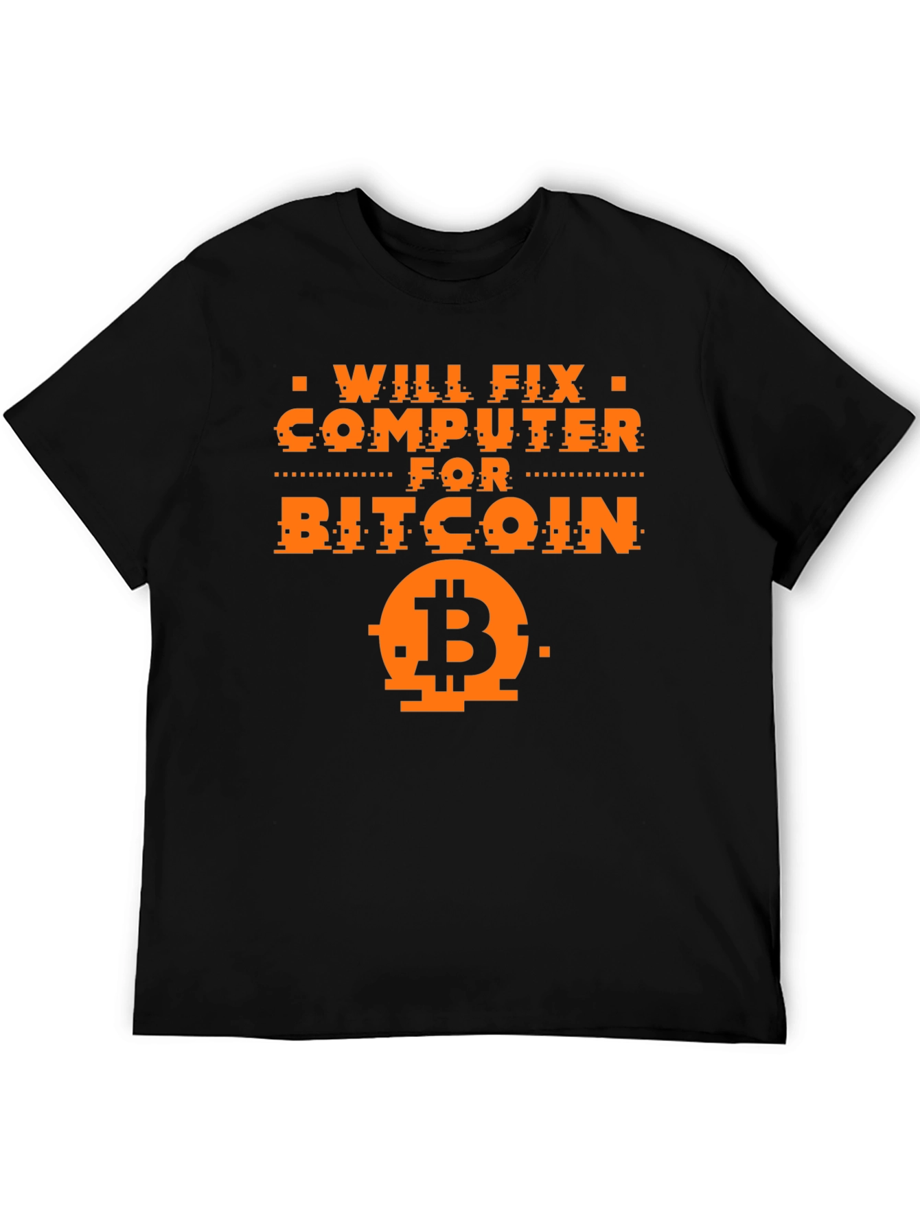 Will Fix Computer for Bitcoin Graphic Tee