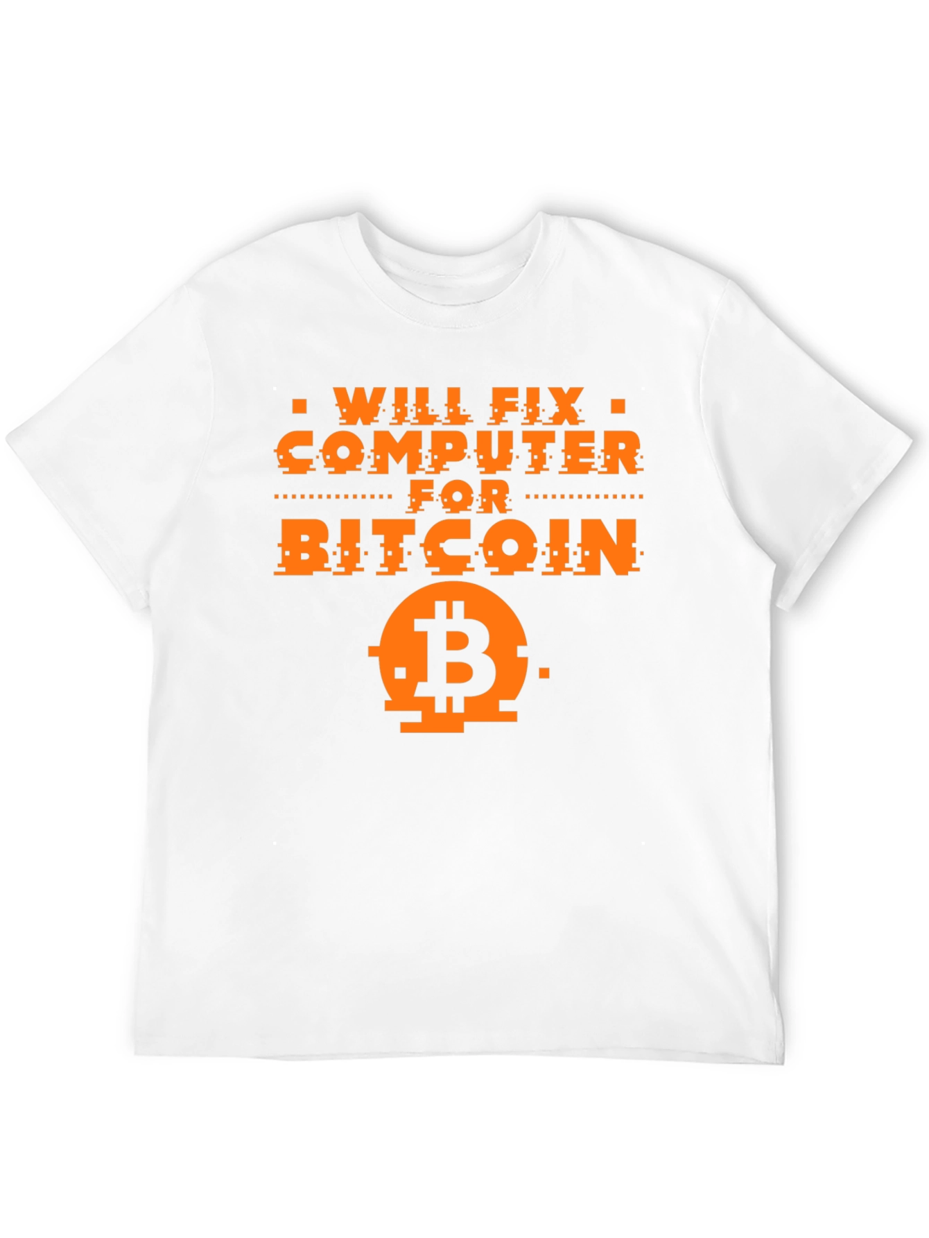 Will Fix Computer for Bitcoin Graphic Tee