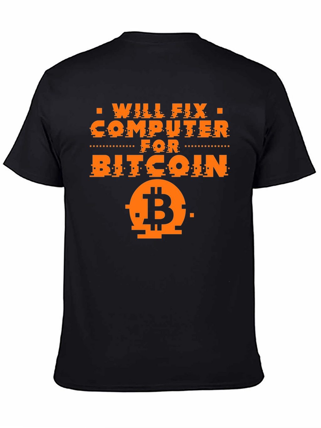 Will Fix Computer for Bitcoin Graphic Tee