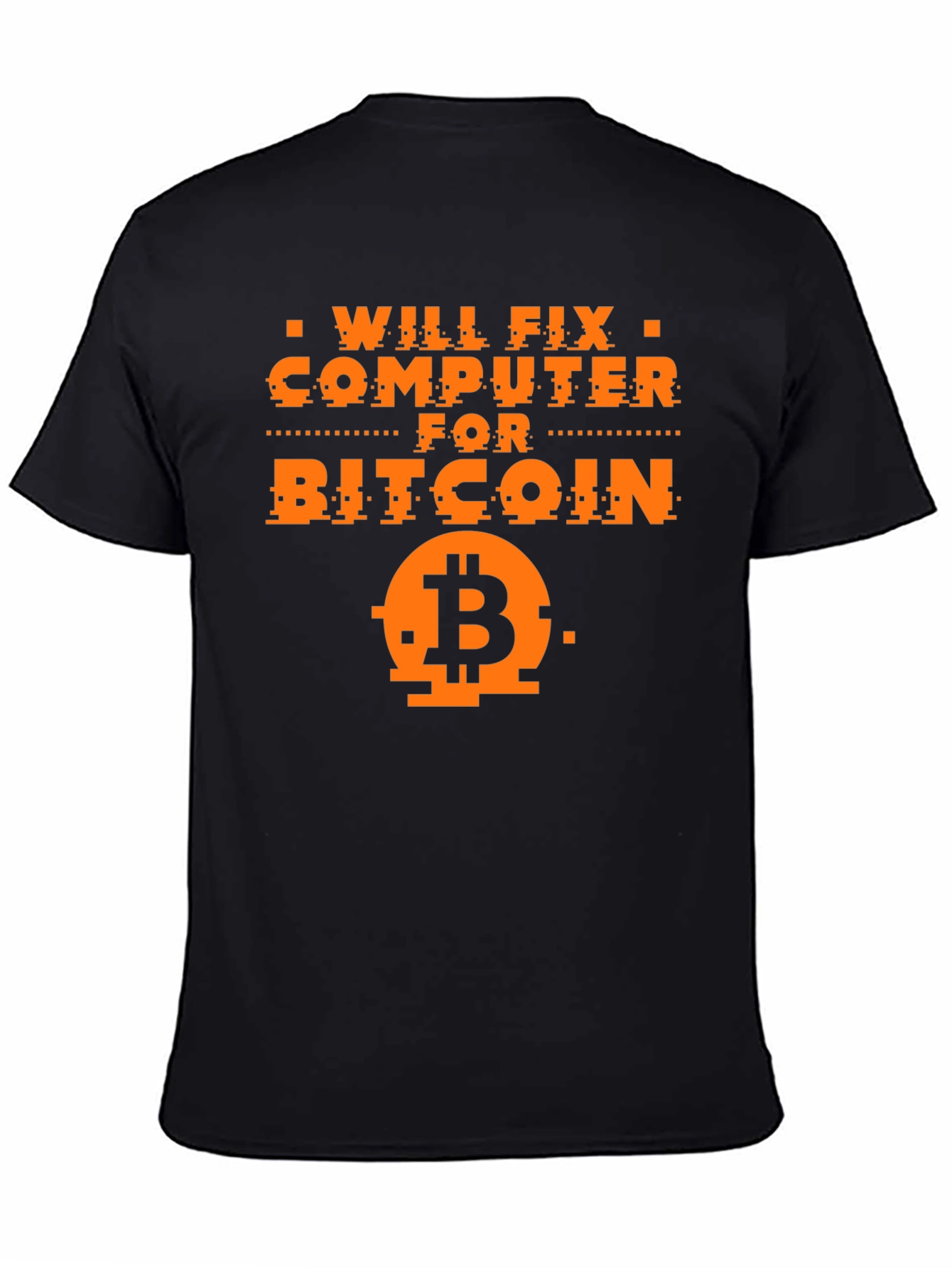 Will Fix Computer for Bitcoin Graphic Tee