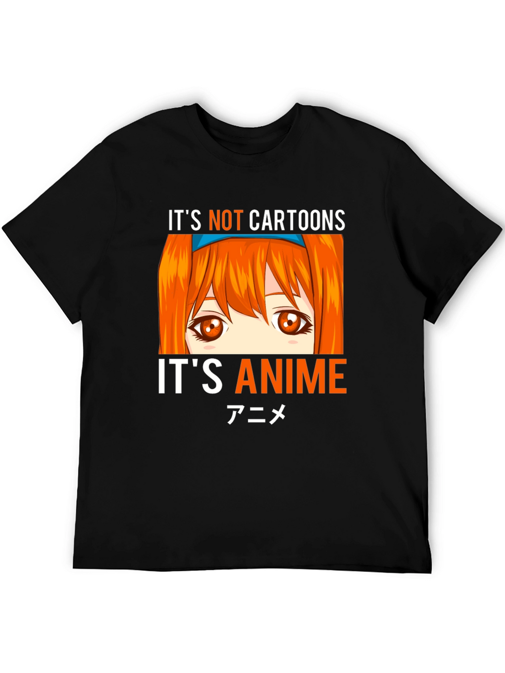 Its Not Cartoons Its Anime Black T-Shirt