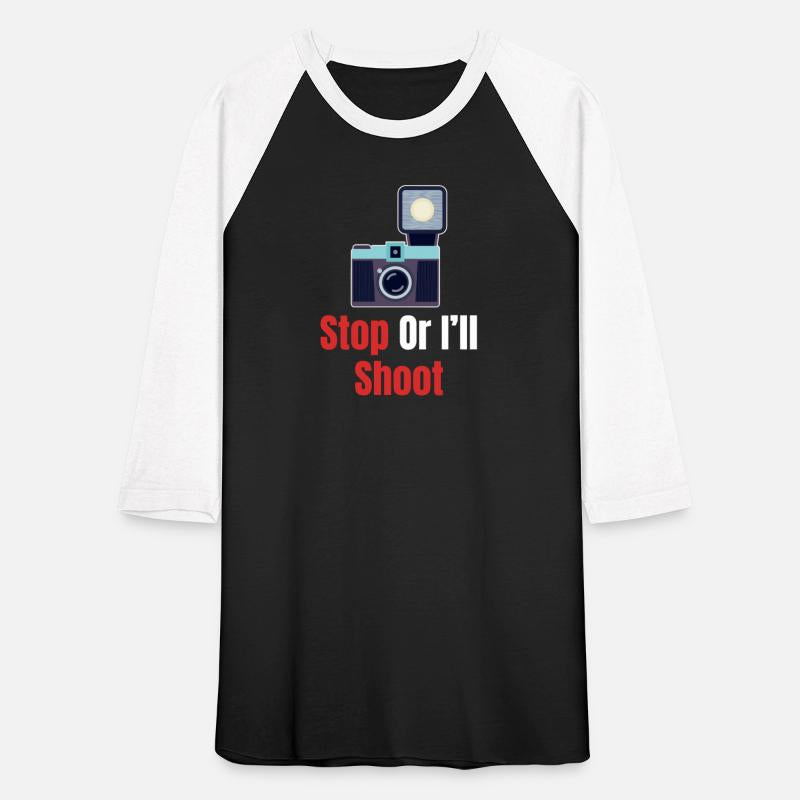 Stop Or I'll Shoot Funny Photographer Cameraman