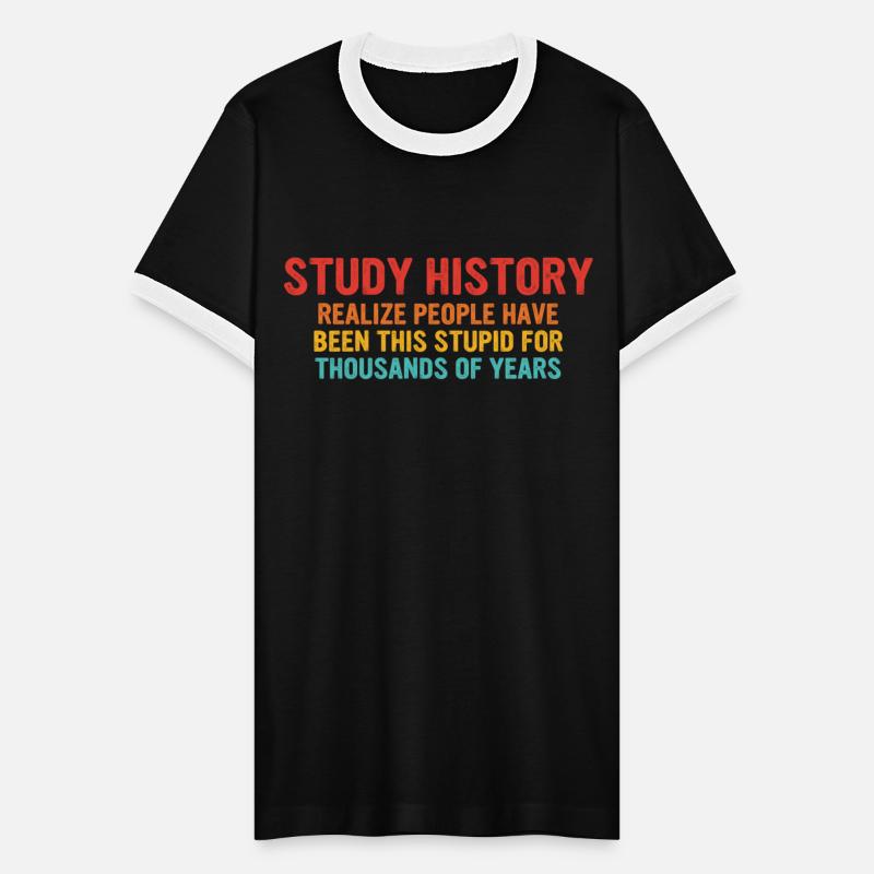 Study History People Have Been This Stupid
