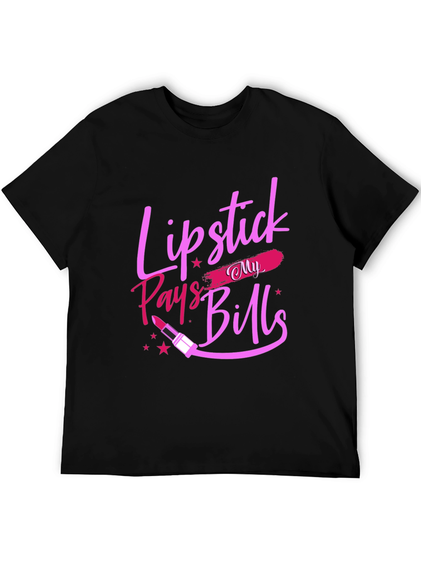 Lipstick Pays My Bills Black T-Shirt
