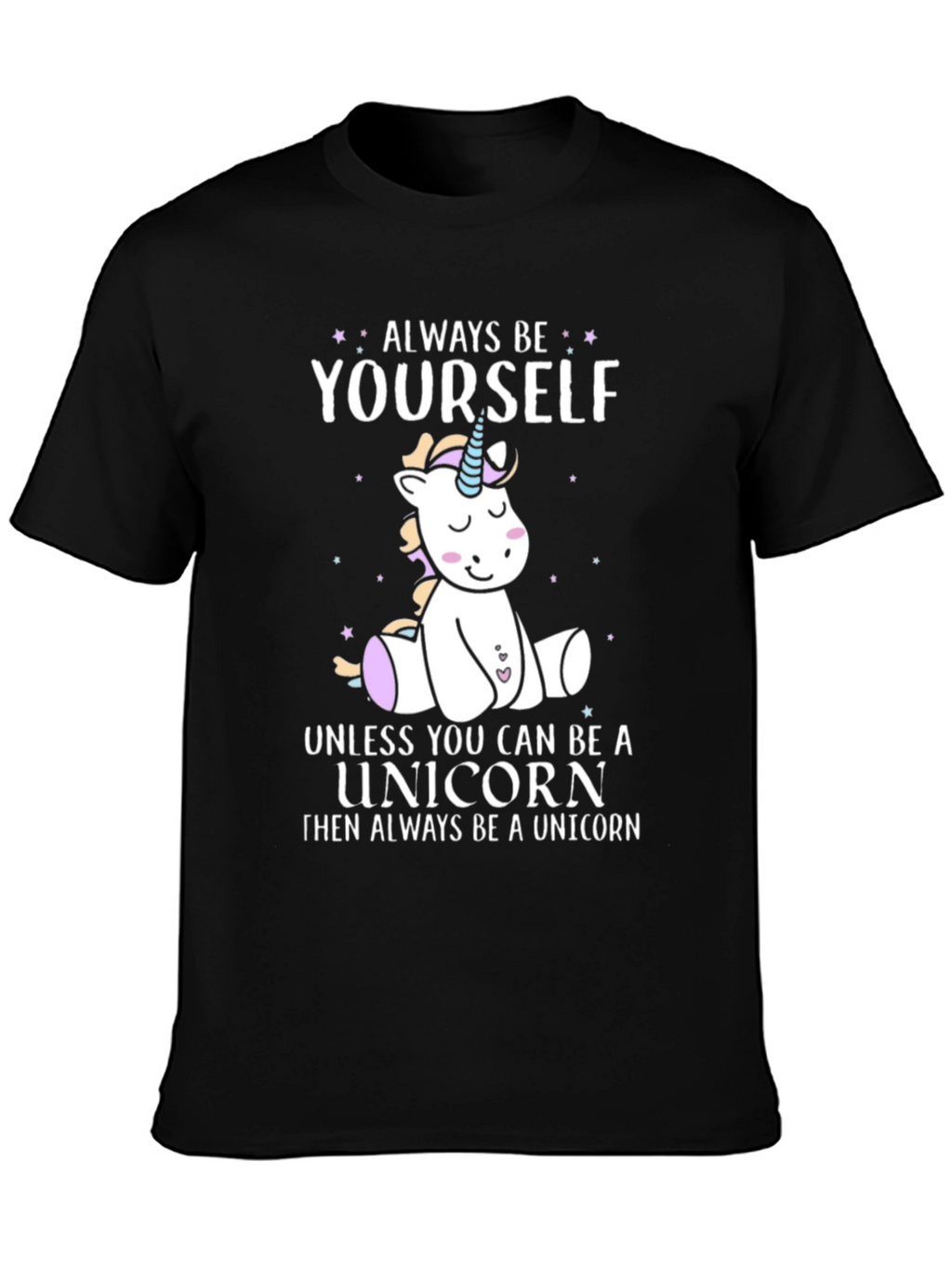 Always Be Yourself Unicorn Graphic T-Shirt