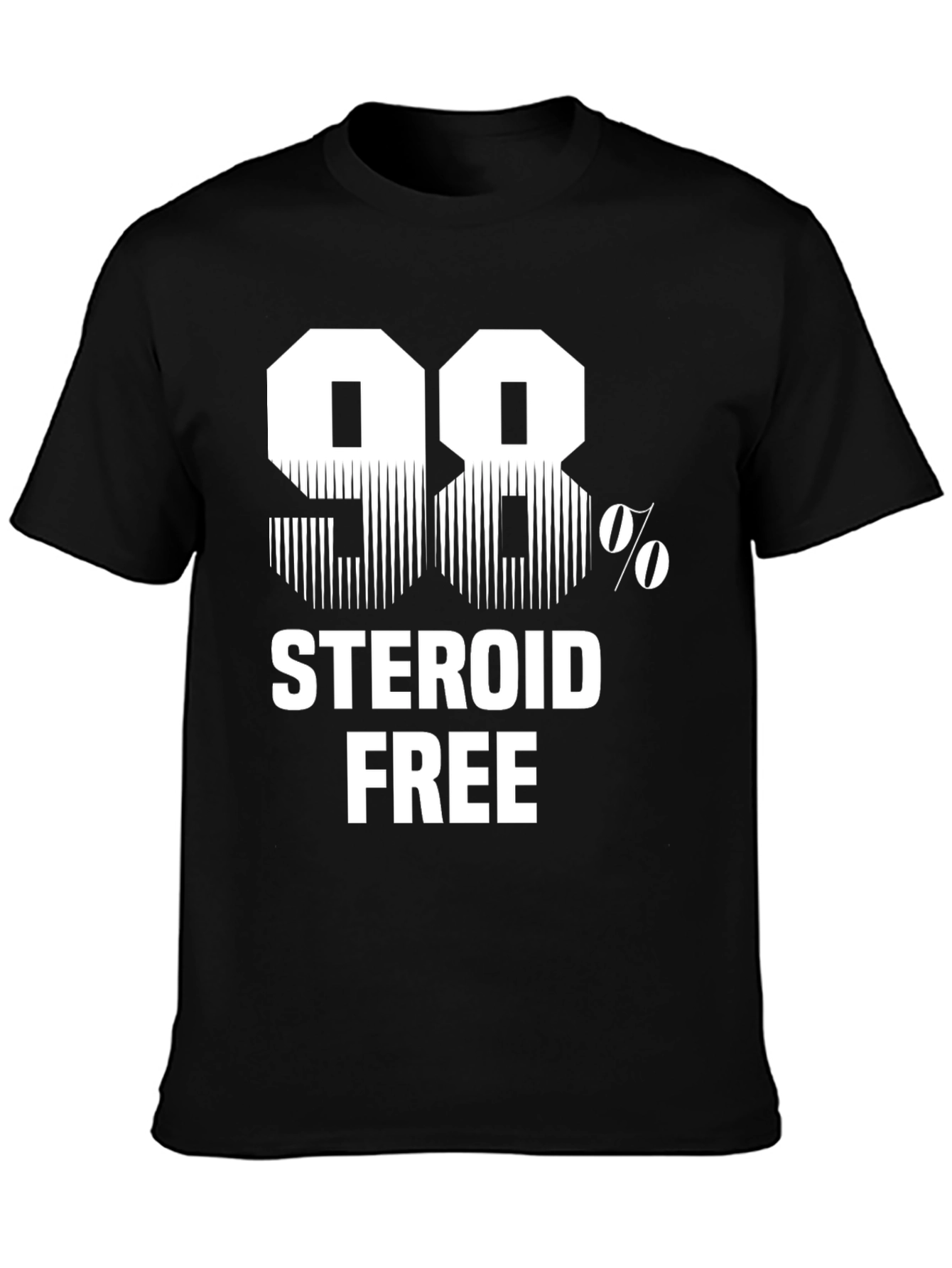 98% Steroid Free Funny Graphic T-Shirt