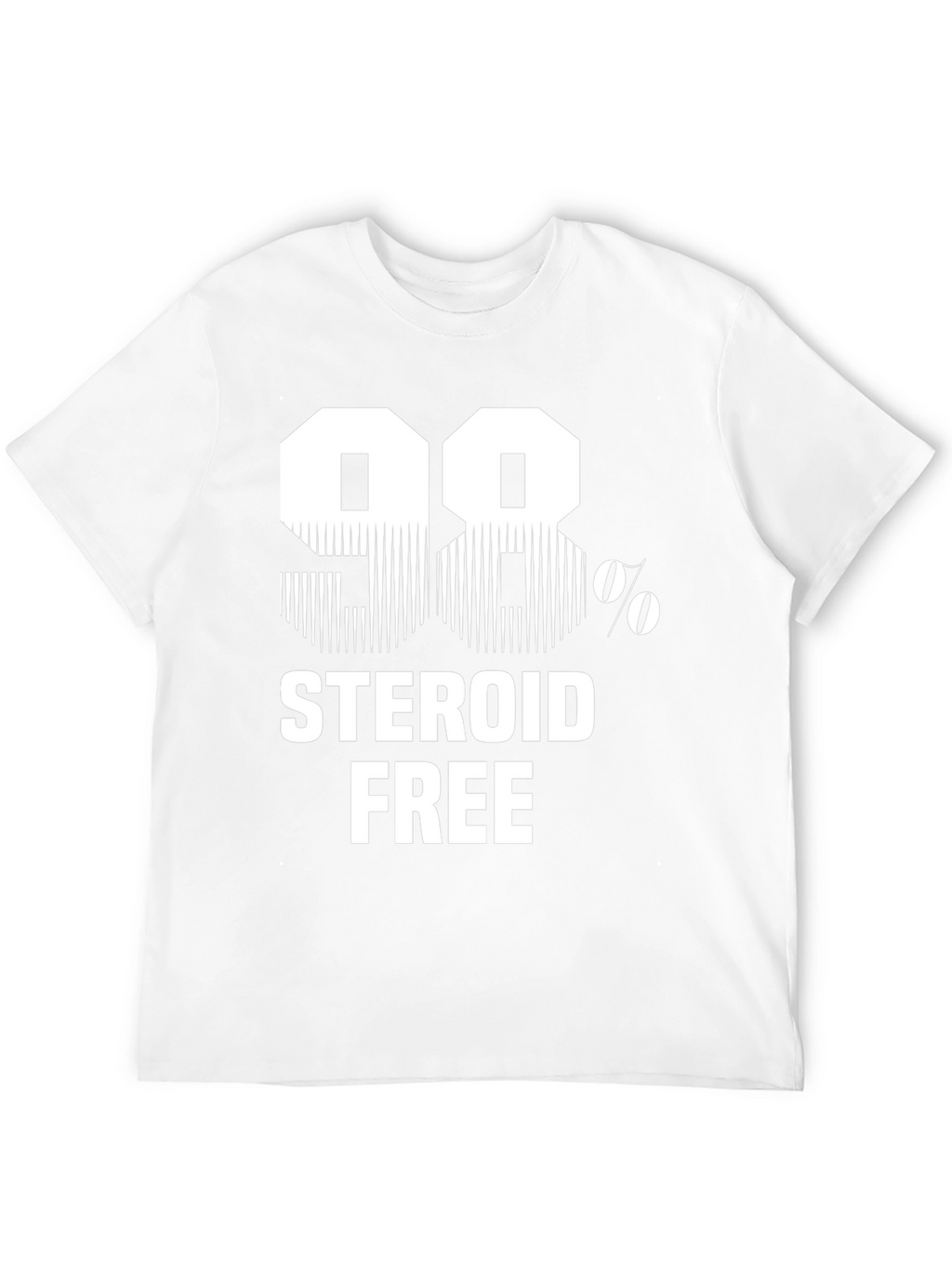 98% Steroid Free Funny Graphic T-Shirt