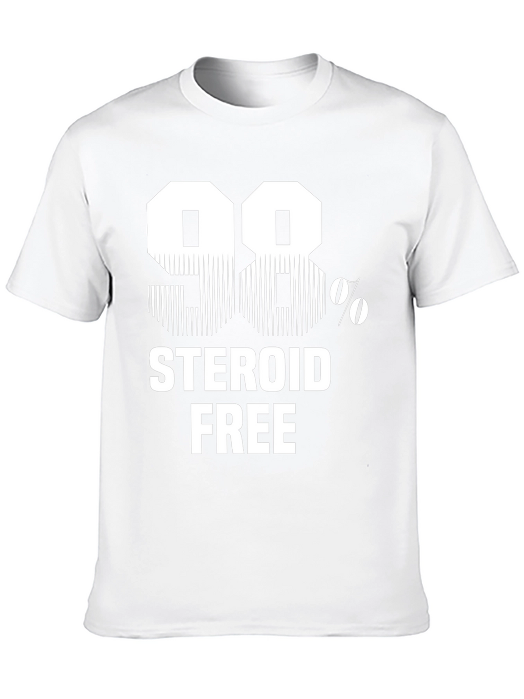 98% Steroid Free Funny Graphic T-Shirt