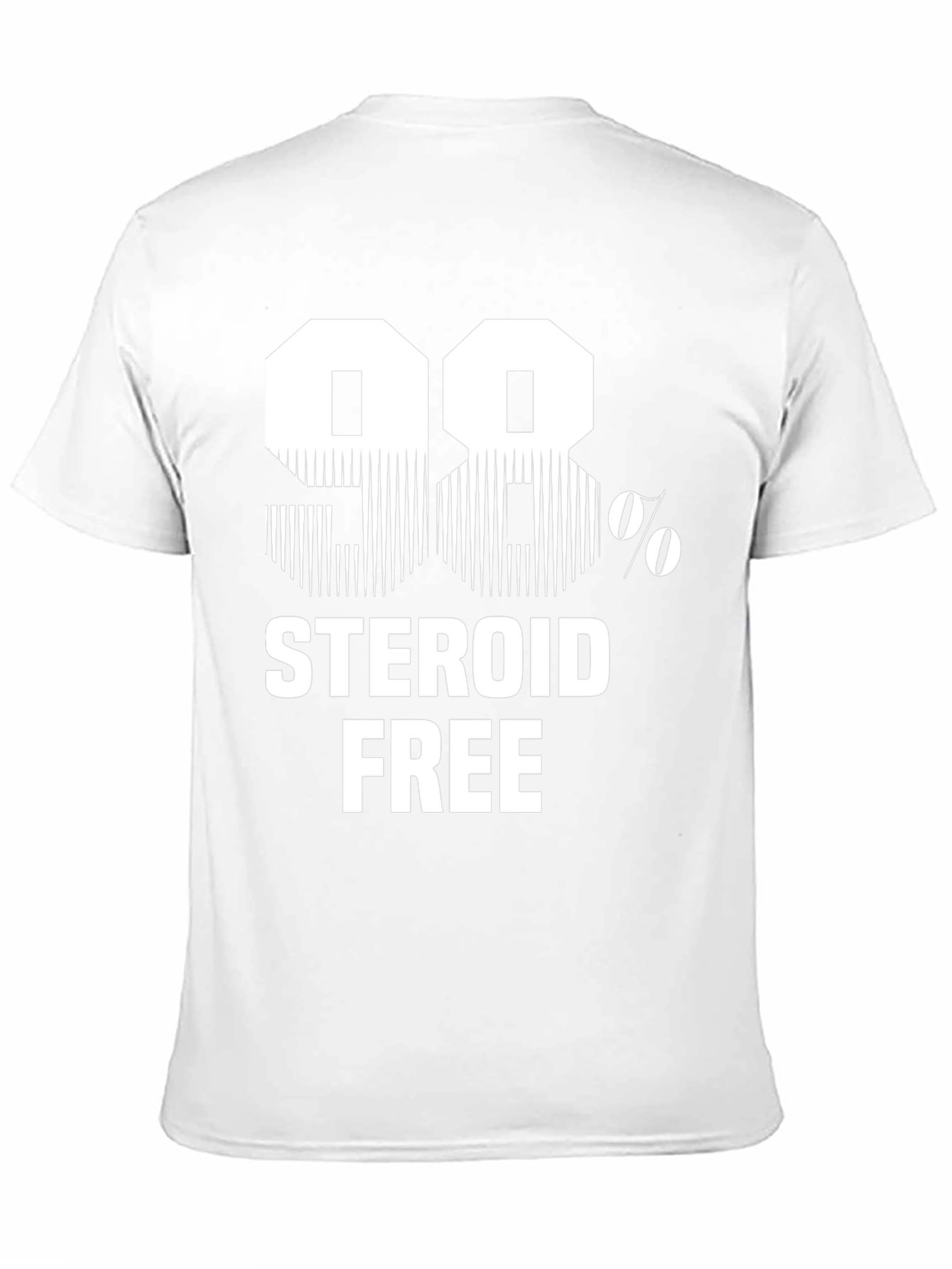 98% Steroid Free Funny Graphic T-Shirt